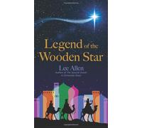 Legend of the Wooden Star: 2 (Christmas Stories)