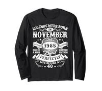 Legend since November 1985 40 Year Old 40th Birthday Men Dad Long Sleeve T-Shirt