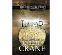 Legend: The Sanctuary Series, Volume Eight - Part II