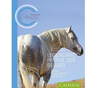 Legendare Pferde der Berber: Araber, Araber-Ber, Slawik, Geipert.