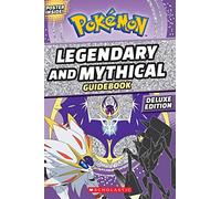 Legendary and Mythical Guidebook: Deluxe Edition: 1 (Pokemon)