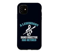 Legendary Band Director Has Retired Funny Music Teacher Case for iPhone 11