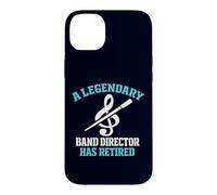 Legendary Band Director Has Retired Funny Music Teacher Case for iPhone 14 Plus