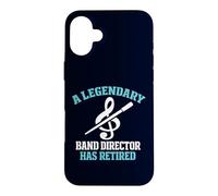 Legendary Band Director Has Retired Funny Music Teacher Case for iPhone 16 Plus