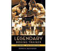 Legendary Boxing Trainer George Washington