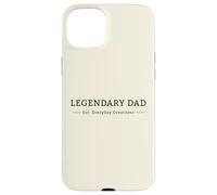 Legendary Dad Father's Day Proud Fatherhood Graphic Case for iPhone 15 Plus