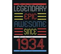Legendary Epic Awesome Since 1934: Vintage Diary for Awesome People | Great Gift for Birthday for Someone Born in 1934/ 120 Pages - 6x9 Inches.
