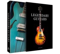 Legendary Guitars : Explore the World’s Most Exceptional Guitars