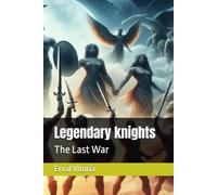 Legendary knights: The Last War: 1