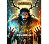 Legendary Lairs: Elemental Lairs: Plug-and-Play Boss Lair Templates for 5e (5th Edition) Game Masters: 1