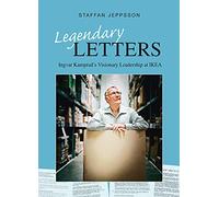 Legendary Letters - Ingvar Kamprad´s Visionary Leadership at IKEA