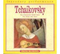 Legendary Performance Tchaikovsky The Nutcracker Ballet Suite, The Swan Lake Suite