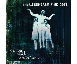 Legendary Pink Dots - Come Out From The Shadows II - CD - D4z
