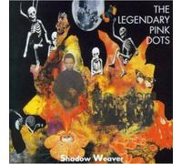 Legendary Pink Dots - Shadow Weaver