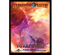 Legendary Planet: To Kill a Star (Starfinder)