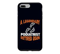 Legendary Podiatrist Retired 2026 Retirement Case for iPhone 7 Plus/8 Plus