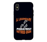 Legendary Podiatrist Retired 2026 Retirement Case for iPhone X/XS