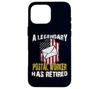 Legendary Postal Worker HaS Retired USA Flag Mail Retirement Case for iPhone 16 Pro Max