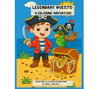 Legendary Quests: A Coloring Adventure: Action-Packed Coloring Pages of Knights, Dragons, Dinosaurs, and Adventures for Boys Ages 3-7