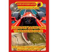 LEGENDARY RACING LORE: THE ULTIMATE WORD SEARCH PUZZLE BOOK: 75 YEARS OF GRAND PRIX HISTORY, ICONIC V12 ENGINES, AND MARANELLO LEGENDS | THE PERFECT GIFT FOR MOTORSPORT FANS