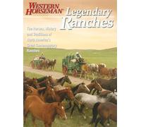 Legendary Ranches: The Horses, History and Traditions of North America's Great Contemporary Ranches (Western Horseman Books)