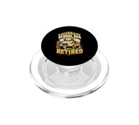 Legendary School Bus Driver Is Now Retired Retirement Sunset PopSockets PopGrip for MagSafe