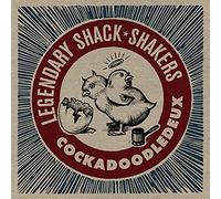 Legendary Shack Shakers - Cockadoodledeux [VINYL]