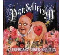 Legendary Shack*shakers - Pandelirium