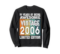 Legendary since 2006 Limited Edition 19th Birthday Sweatshirt
