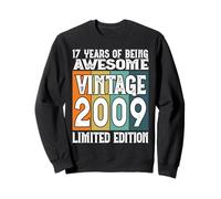 Legendary since 2009 Limited Edition 17th Birthday Sweatshirt