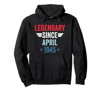 Legendary Since April 1945 Pullover Hoodie
