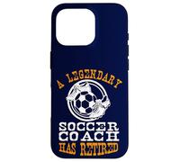 Legendary Soccer Football Coach Has Retired Retirement Case for iPhone 16 Pro