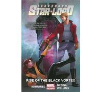 Legendary Star-Lord Volume 2: Rise of the Black Vortex