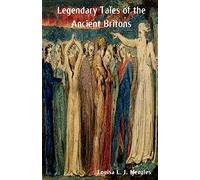 Legendary Tales of the Ancient Britons
