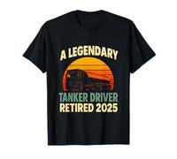 Legendary Tanker Driver Retired 2025 Trucker Retirement T-Shirt
