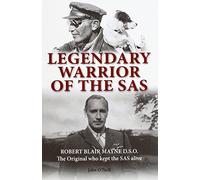 Legendary Warrior of the SAS - Robert Blair Mayne