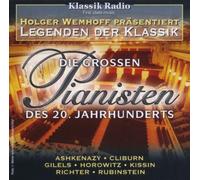 Legenden der Klassik - die Großen Pianisten des 20. Jahrhunderts