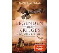 Legenden des Krieges: Im Schatten des Falken: H, Gilman, SchA14nemann PB.