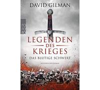 Legenden des Krieges01: Das blutige Schwert: Hi, Gilman, Schunemann.