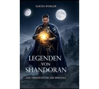 Legenden von Shandoran: Das Vermächtnis des Shintao