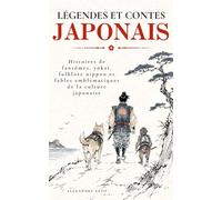 Légendes et Contes japonais: Histoires de fantômes, yōkai, folklore nippon et fables emblématiques de la culture japonaise