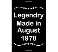 Legendry Made in August 1978: Keepsake 42nd Birthday August 1978 Anniversary Journal,Friends Who Loves Cats Gift For Men, Women|6x9,200 Pages, Soft Cover, Matte Finish