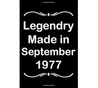 Legendry Made in September 1977: Keepsake 43rd Birthday September 1977 Anniversary Journal,Friends Who Loves Cats Gift For Men, Women|6x9,200 Pages, Soft Cover, Matte Finish