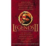 Legends 2: Eleven New Works by the Masters of Modern Fantasy