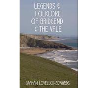 Legends and Folklore of Bridgend and the Vale