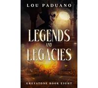 Legends and Legacies: Greystone Book Eight: 8