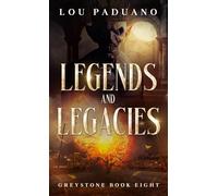 Legends and Legacies: Greystone Book Eight: 8
