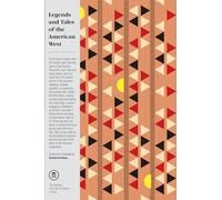 Legends and Tales of the American West (The Pantheon Fairy Tale and Folklore Library)