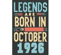 Legends Are Born in October 1926: Born in October 1926 Notebook Limited Edition - Journal | 97 Birthday Gift for Grandpa & Grandma turning 97 Birthday |97 Birthday Gift | Turning 97 Years Old