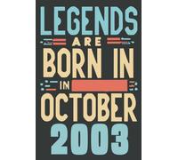 Legends Are Born in October 2003: Born in October 2003 Notebook Limited Edition - Journal | 20 Birthday Gift for Men Women Girls Boys turning 20 Birthday |20 Birthday Gift | Turning 20 Years Old